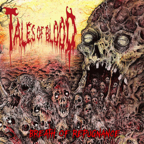 Tales Of Blood : Breath of Repugnance Tales Of Blood : Breath of Repugnance
